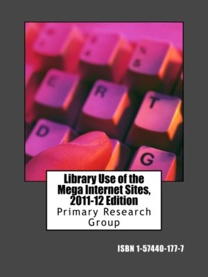 cover image of Library Use of the Mega Internet Sites, 2011-12 Edition